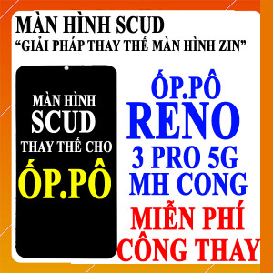 Màn hình Scud cho Oppo Reno 3 Pro 5G